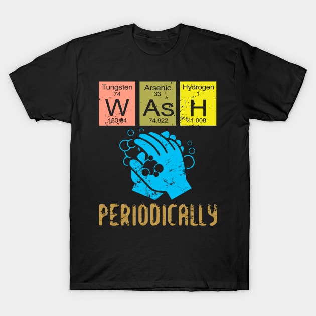 Wash Your Hands Periodically Funny Virus Flu Influenza T-Shirt by mohazain